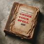 Under Your Spell (Explicit)