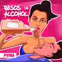 Besos De Alcohol (Explicit)