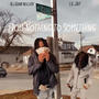 From Nothing To Something (Explicit)