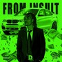 From Insult to Injury (Explicit)