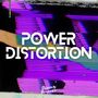 Power Distortion