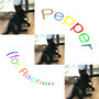 Pepper (For Rachel) [Explicit]