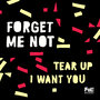 Tear Up / I Want You