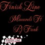 Finish line (feat. pj funk) [Explicit]