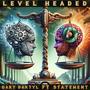 Level Headed (feat. Statement) [Explicit]