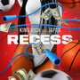 Recess (Explicit)