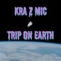 Trip On Earth (Explicit)