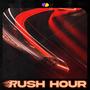 rush hour (Explicit)