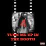 Turn Me Up In The Booth 4 (Explicit)