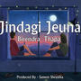 Jindagi Jeuna