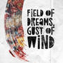 Field of Dreams, Gust of Wind