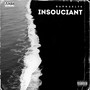 Insouciant (Explicit)