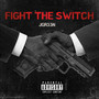 Fight The Switch (Explicit)