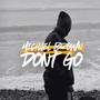 Don't go (Open verse)