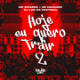 Hoje Eu Quero Trair 2 (Remix) [Explicit]