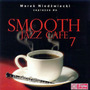 Smooth Jazz Cafe Vol 7