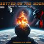 Better on the Moon (feat. Tae Stylez) [Explicit]