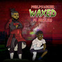 Waxed (Explicit)