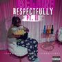 Respectfully. pt II (Explicit)