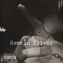 Remain Silent (Explicit)