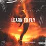 Learn To Fly (Explicit)