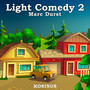 Light Comedy 2
