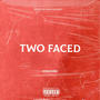 Two Faced (Explicit)