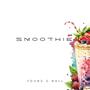 Smoothie (Explicit)