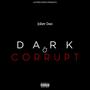 Dark & Corrupt (592) (feat. N!CKO) [Explicit]