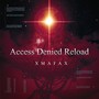 Access Denied Reload (Remastered) [Explicit]