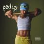 Fed Up (Explicit)