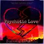 Phychotic Love (Explicit)