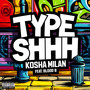 Type Shhh (Explicit)