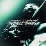 Whole Thang (Explicit)