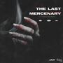 The last mercenary (Explicit)