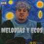 Melodías Y Ecos (Explicit)
