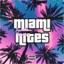 Miami Nites (Explicit)