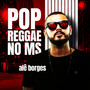 Pop Reggae no MS