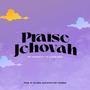 Praise Jehovah (feat. Dani Andi & EL)