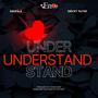 UNDERSTAND (feat. Dricky Payne)