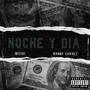 Noche Y Dia (feat. Wicho) [Explicit]