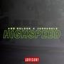 Highspeed (feat. Jushussle) [Explicit]