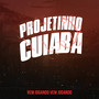 Projetinho Cuiaba: Vem Jogando Vem Jogando (Explicit)