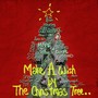 Make A Wish By The Christmas Tree..