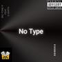 No Type (feat. G-Smith) [Explicit]