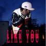 Like you (Explicit)