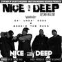 Nice & Deep (feat. Da'Unda'Dogg, Boogie The Mann, Nathan N!ce & Deep C) [Explicit]