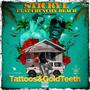 Tattoos & Gold Teeth (feat. Crunchy Black) [Explicit]