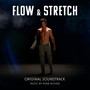 Flow & Stretch (Original Soundtrack)