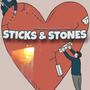 Sticks & Stones